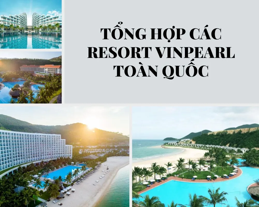 Top 31 resort, khách sạn Vinpearl trên toàn quốc để du khách tham khảo